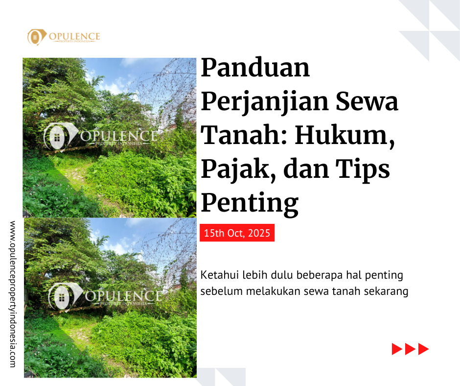 Panduan Perjanjian Sewa Tanah: Hukum, Pajak, dan Tips Penting