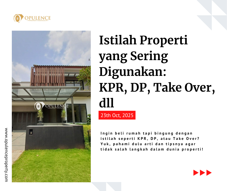 Istilah Properti yang Sering Digunakan: KPR, DP, Take Over, dan lainnya